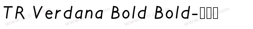 TR Verdana Bold Bold字体转换